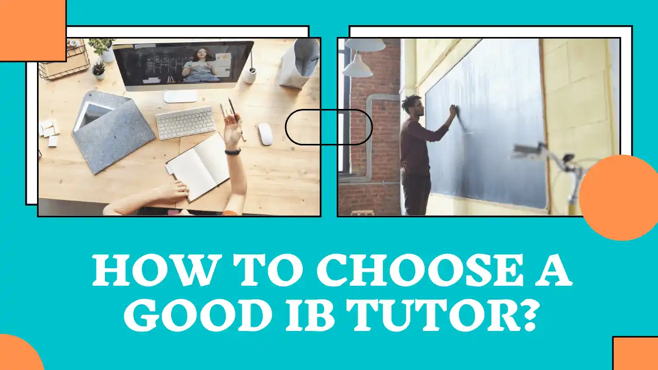 How to choose the best IB Tutors/Tutoring online?
