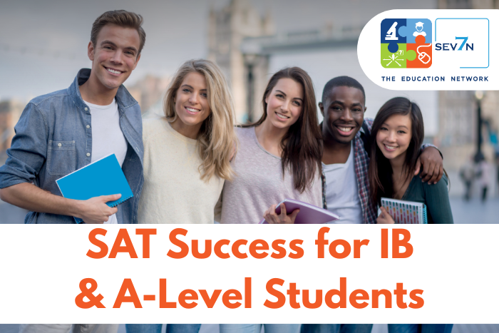 SAT Success for IB & A-Level Students: Your Global Admissions Edge